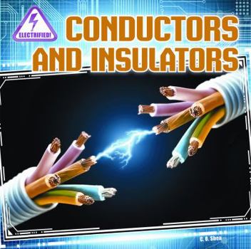 Conductors and Insulators - Book  of the Electrified!