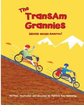 Paperback The TransAm Grannies bicycle across America Book