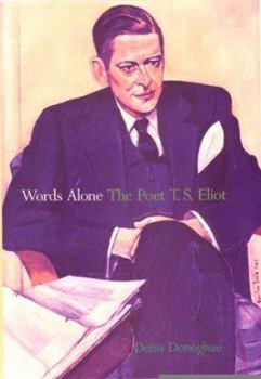Hardcover Words Alone: The Poet T. S. Eliot Book