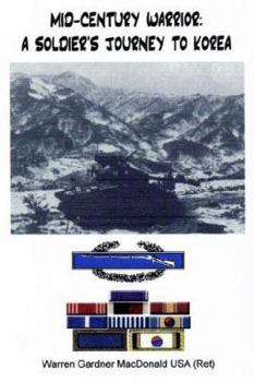 Paperback Mid-Century Warrior: A Soldier's Journey to Korea Book