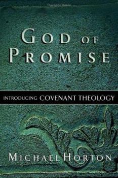 Hardcover God of Promise: Introducing Covenant Theology Book