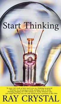 Start Thinking: To start, let's look at how much you are thinking in general. Whether we are going to work, perhaps even at work, cleaning, hanging ... you are only thinking for a portion of this t