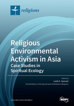 Paperback Religious Environmental Activism in Asia: Case Studies in Spiritual Ecology Book