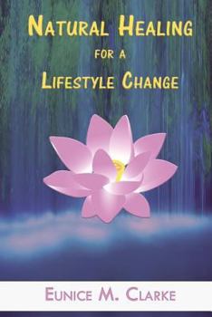 Paperback Natural Healing for a Lifestyle Change Book