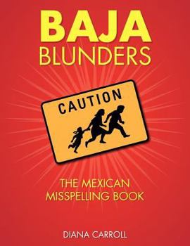 Paperback Baja Blunders: The Mexican Misspelling Book