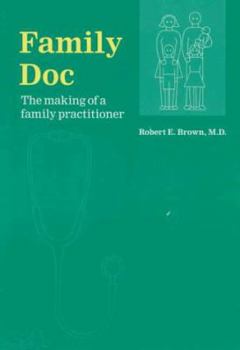 Paperback Family Doc: The Making of a Family Practitioner Book