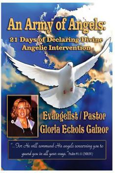 Paperback An Army of Angels: 21 Days of Declaring Divine Angelic Intervention Book