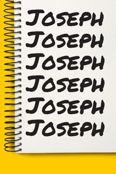 Name Joseph A beautiful personalized: Lined Notebook / Journal Gift, Notebook for Joseph,120 Pages, 6 x 9 inches, Gift For Joseph, Personal Diary, Joseph, Personalized Journal, Family Notebook, Custom