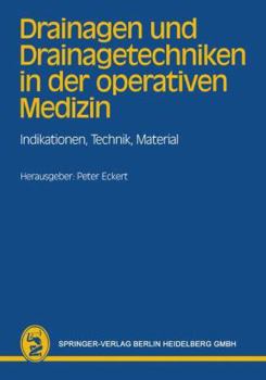 Paperback Drainagen Und Drainagetechniken in Der Operativen Medizin: Indikationen, Technik, Material [German] Book