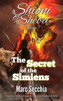 The Secret of the Simiens (Shioni of Sheba) - Book #7 of the Shioni of Sheba