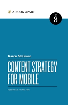 Content Strategy for Mobile - Book #8 of the A Book Apart