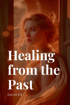Paperback Healing from the Past Book