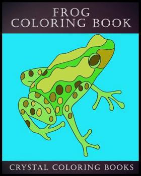 Frog Coloring Book: 30 Simple Frog Line Drawing Coloring Pages