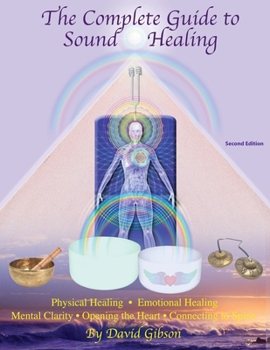 Paperback The Complete Guide to Sound Healing Book