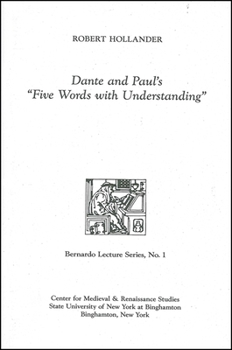 Dante and Paul's Five Words With Understanding (Occasional Papers, No 1)