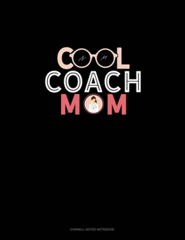 Paperback Cool Coach Mom: Cornell Notes Notebook Book