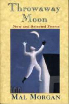 Paperback Throwaway Moon: New and Selected Poems Book
