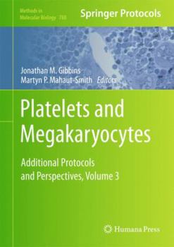 Hardcover Platelets and Megakaryocytes: Volume 3, Additional Protocols and Perspectives Book