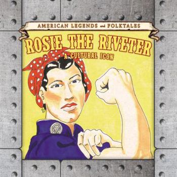 Library Binding Rosie the Riveter: A Cultural Icon Book
