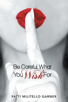 Hardcover Be Careful What You Wish For Book