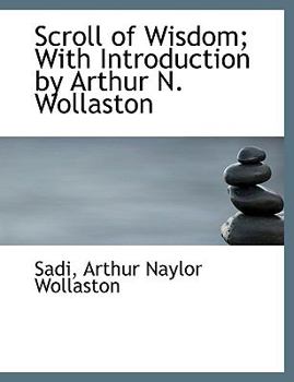Paperback Scroll of Wisdom; With Introduction by Arthur N. Wollaston [Large Print] Book