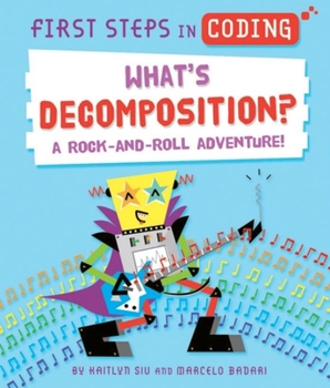 Paperback What's Decomposition?: A Rock-And-Roll Adventure! Book