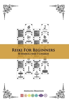Paperback Reiki For Beginners: 50 Symbols And 7 Chakras Book