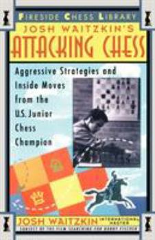 Paperback Attacking Chess: Aggressive Strategies and Inside Moves from the U.S. Junior Chess Champion Book