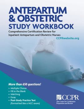 Inpatient Antepartum & Obstetric Nursing Study Workbook for NCC Certification