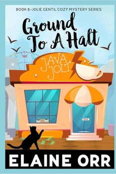Ground to a Halt - Book #8 of the A Jolie Gentil Cozy Mystery
