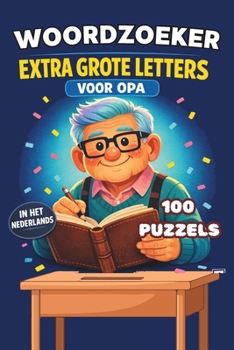 Woordzoeker voor Opa: 100 Grootletter Puzzels met Oplossingen | Leuk Puzzelboek Senioren Grote Letters Fietsen Gereedschap Familie Schaak: Extra Grote ... Schaak Modelbouw Familie (Dutch Edition)