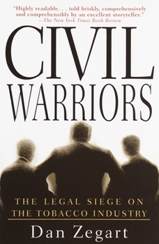 Paperback Civil Warriors: The Legal Siege on the Tobacco Industry Book