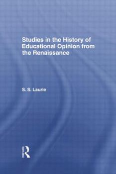 Paperback Studies in the History of Education Opinion from the Renaissance Book