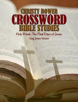 Paperback Crossword Bible Studies - Holy Week: The Last Days of Jesus: King James Version Book