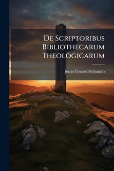 Paperback De Scriptoribus Bibliothecarum Theologicarum Book