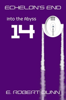 Paperback Echelon's End, Book 14: Into The Abyss Book