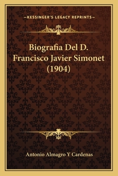 Paperback Biografia Del D. Francisco Javier Simonet (1904) [Spanish] Book