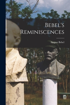 Paperback Bebel's Reminiscences Book