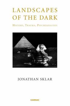 Paperback Landscapes of the Dark: History, Trauma, Psychoanalysis Book