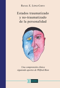 Estados traumatizado y no traumatizado de la personalidad (Spanish Edition)