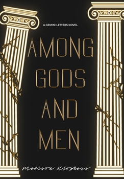 Among Gods and Men - Book #0 of the Gemini Letters