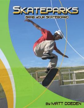 Hardcover Skateparks: Grab Your Skateboard Book