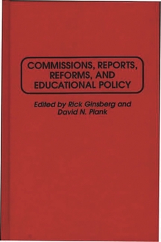 Hardcover Commissions, Reports, Reforms, and Educational Policy Book