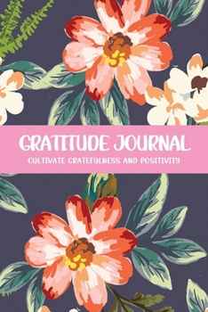 Gratitude Journal Cultivate Gratefulness and Positivity: Jungle Red Periwinkle (Flora & Fauna Diary)