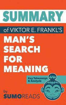 Paperback Summary of Viktor E. Frankl's Man's Search for Meaning: Key Takeaways & Analysis Book
