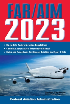 Paperback Far/Aim 2023: Up-To-Date FAA Regulations / Aeronautical Information Manual Book