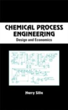 Hardcover Chemical Process Engineering: Design and Economics Book