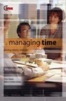 Paperback Managing Time: Loving Every Minute Book