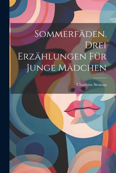 Paperback Sommerfäden. Drei Erzählungen für junge Mädchen [German] Book