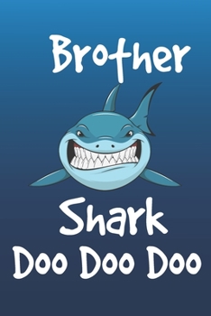 Paperback brother Shark Doo Doo Doo: : brother Shark Doo Doo brother Day Journal/Notebook Blank Lined Ruled 6x9 115 Pages Book